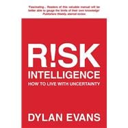 Risk Intelligence: How to Live with Uncertainty