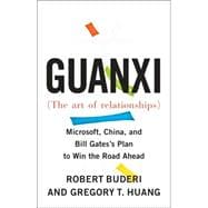 Guanxi the Art of Relationships