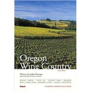 Compass American Guides: Oregon Wine Country, 2nd Edition