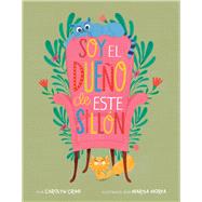 Soy el dueño de este sillón (Spanish Edition)