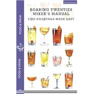 Roaring Twenties Mixer's Manual, Fine Cocktails Made Easy