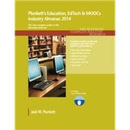 Plunkett's Education, Edtech & Moocs Industry Almanac 2014: Education, Edtech & Moocs Industry Market Research, Statistics, Trends & Leading Companies