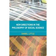 New Directions in the Philosophy of Social Science