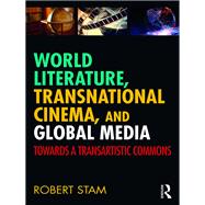 World Literature, Transnational Cinema, and Global Media