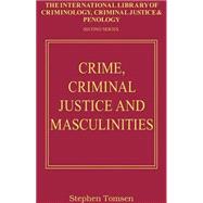 Crime, Criminal Justice and Masculinities