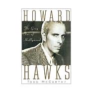 Howard Hawks The Grey Fox of Hollywood