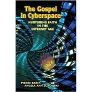The Gospel in Cyberspace: Nurturing Faith in the Internet Age