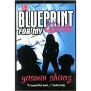Blueprint for My Girls : How to Build a Life Full of Courage, Determination, and Self-love,9780971817401