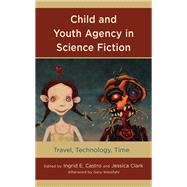 Child and Youth Agency in Science Fiction Travel, Technology, Time