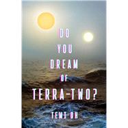 Do You Dream of Terra-two?
