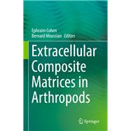 Extracellular Composite Matrices in Arthropods