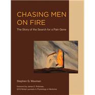 Chasing Men on Fire The Story of the Search for a Pain Gene