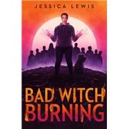 Bad Witch Burning