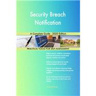 Security Breach Notification A Complete Guide - 2020 Edition