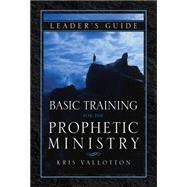 Basic Training for the Prophetic Ministry