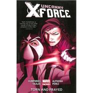 Uncanny X-Force Volume 2 Torn and Frayed (Marvel Now)