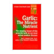 Garlic: The Miracle Nutrient