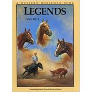 Legends Vol. 3 : Outstanding Quarter Horse Stallions and Mares