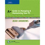 A+ Guide to Managing and Maintaining Your PC, Comprehensive, 6th Edition