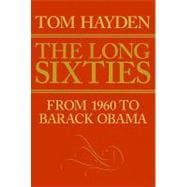 Long Sixties: From 1960 to Barack Obama