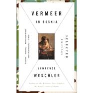 Vermeer in Bosnia Selected Writings