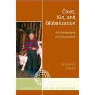 Cows, Kin, and Globalization An Ethnography of Sustainability