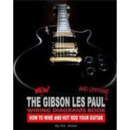 The New Gibson Les Paul Wiring Diagrams Book