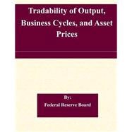 Tradability of Output, Business Cycles, and Asset Prices