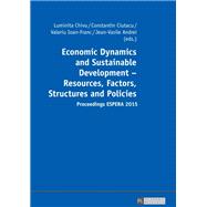 Economic Dynamics and Sustainable Development - Resources, Factors, Structures and Policies