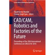 CAD/CAM, Robotics and Factories of the Future