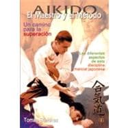 Aikido: El maestro y el metodo / The Teacher and Method