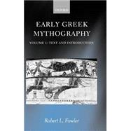 Early Greek Mythography Volume 1: Text and Introduction