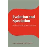 Evolution and Speciation: Essays in Honor of M. J. D. White