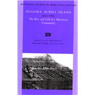 Dugort Achill Island 1831-1861 The Rise and Fall of a Missionary Community