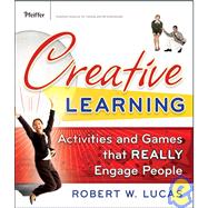 Creative Learning : Activities and Games That Really Engage People