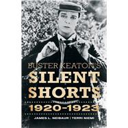 Buster Keaton's Silent Shorts 1920-1923