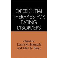 Experiential Therapies for Eating Disorders