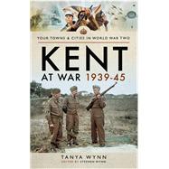 Kent at War 1939–45