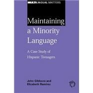 Maintaining a Minority Language A Case Study of Hispanic Teenagers