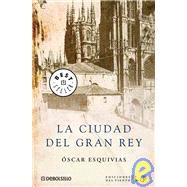 La Ciudad Del Gran Rey/ The City Of The Great King