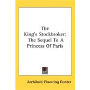 The King's Stockbroker: The Sequel to a Princess of Paris