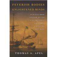 Feverish Bodies, Enlightened Minds