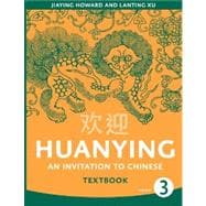 Huanying: An Invitation to Chinese Volume 3 (Hardcover)