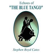 Echoes of the Blue Tango