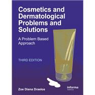 Cosmetics and Dermatologic Problems and Solutions, Third Edition