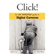Click! : The No Nonsense Guide to Digital Cameras