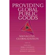 Providing Global Public Goods Managing Globalization