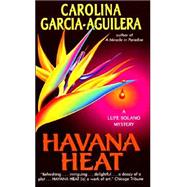 Havana Heat : A Lupe Solano Mystery