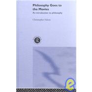 Philosophy Goes to the Movies