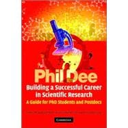 Building a Successful Career in Scientific Research: A Guide for PhD Students and Postdocs